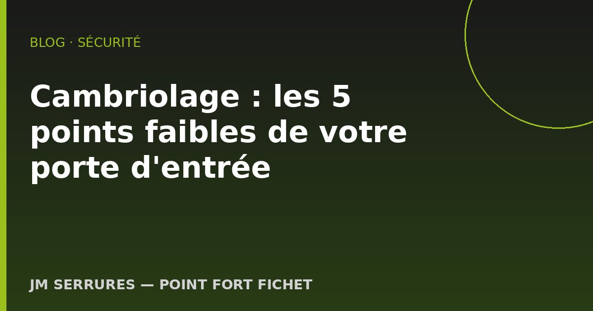 Cambriolage : les 5 points faibles de votre porte d'entrée