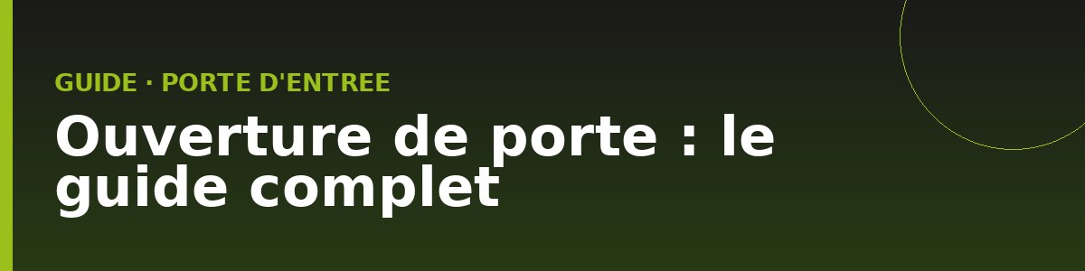 Ouverture de porte par un serrurier : tout ce qu'il faut savoir